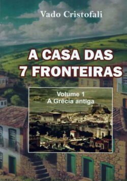 a casa das sete fronteiras volume 1